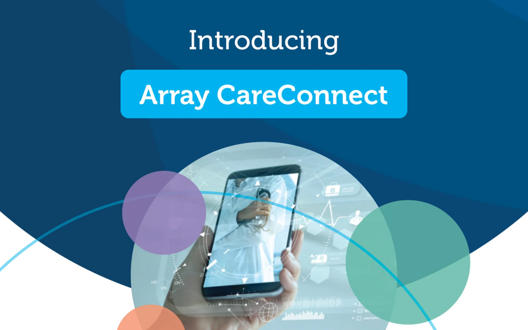 Array Behavioral Care Unites Behavioral Health Treatment Across Settings With Launch of Array CareConnect