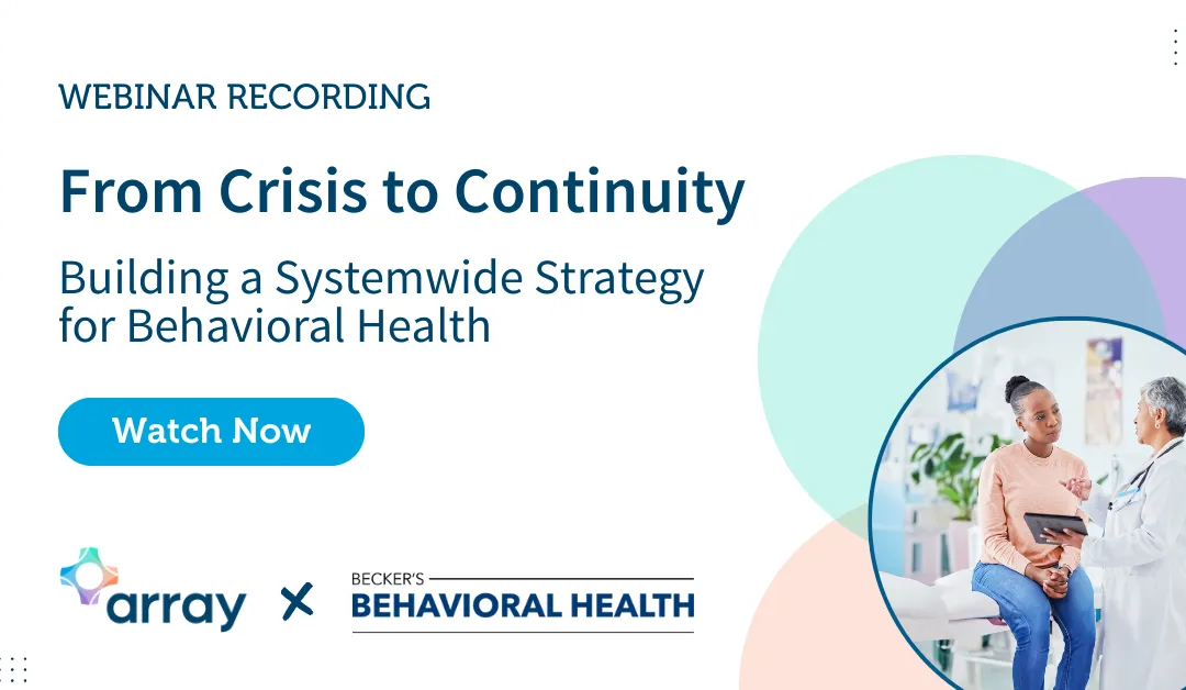 From Crisis to Continuity: Building a Systemwide Strategy for Behavioral Health