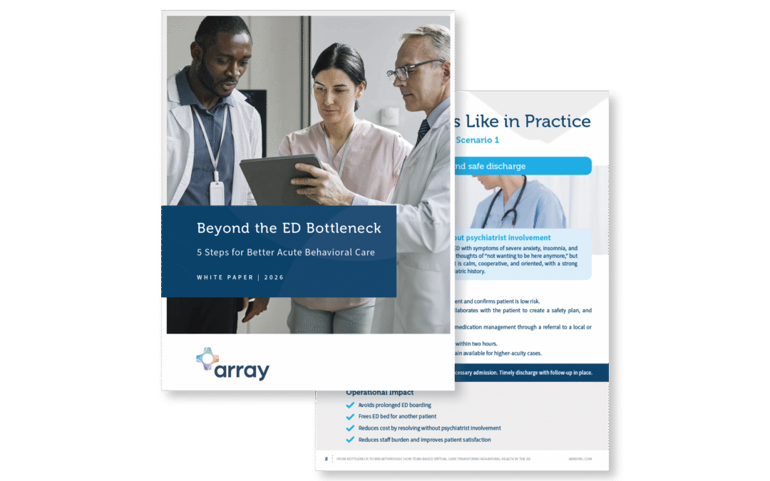 Beyond the ED Bottleneck: 5 Steps for Better Acute Behavioral Care
