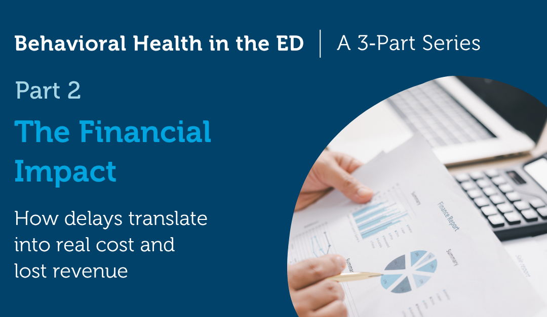 The Financial Impact of Behavioral Health Boarding in the ED