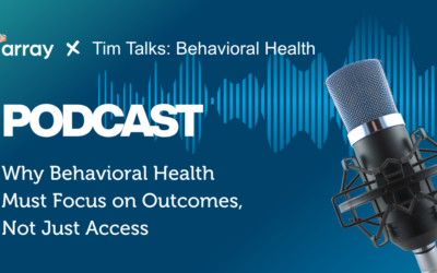 Why Behavioral Health Must Focus on Outcomes, Not Just Access